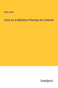 Essai sur le Médiateur Plastique de Cudworth