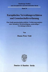 Europaisches Verwaltungsverfahren Und Gemeinschaftsverfassung