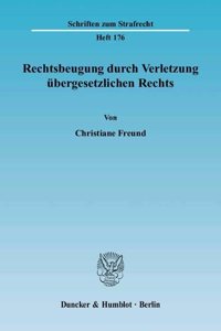 Rechtsbeugung Durch Verletzung Ubergesetzlichen Rechts