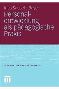 Personalentwicklung als pädagogische Praxis