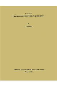Lectures on Fibre Bundles and Differential Geometry