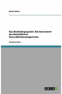 Das Ruckkehrgesprach. Ein Instrument Des Betrieblichen Gesundheitsmanagements