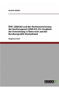 Ovp, Cdu/CSU Und Der Rechtsextremismus Der Nachkriegszeit (1945-57). Ein Vergleich Der Entwicklung in Osterreich Und Der Bundesrepublik Deutschland