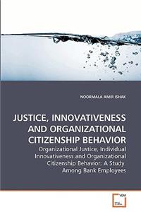 Justice, Innovativeness and Organizational Citizenship Behavior
