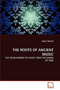 The Roots of Ancient Music