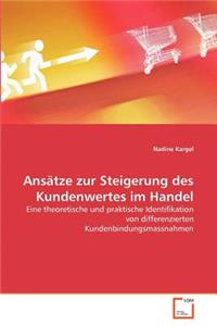 Ansätze zur Steigerung des Kundenwertes im Handel