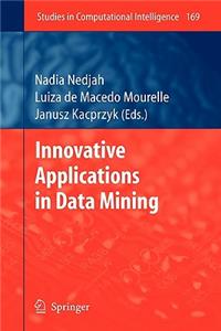 Innovative Applications in Data Mining