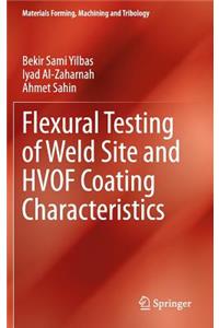 Flexural Testing of Weld Site and Hvof Coating Characteristics