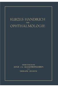 Auge und Allgemeinleiden. Therapie; Hygiene