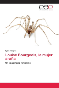 Louise Bourgeois, la mujer araña