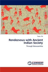 Rendezvous with Ancient Indian Society