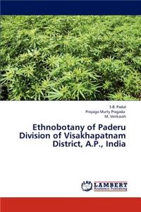 Ethnobotany of Paderu Division of Visakhapatnam District, A.P., India