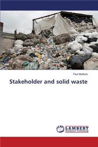 Stakeholder and solid waste