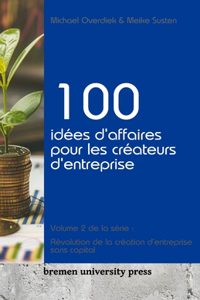 100 idées d'affaires pour les créateurs d'entreprise