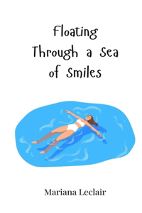 Floating Through a Sea of Smiles