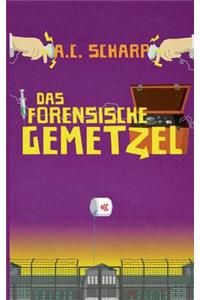 forensische Gemetzel