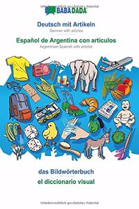 BABADADA, Deutsch mit Artikeln - Español de Argentina con articulos, das Bildwörterbuch - el diccionario visual