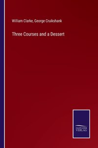 Three Courses and a Dessert