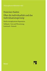 Über die Individualität und das Individuationsprinzip. 5. methaphysische Disputation