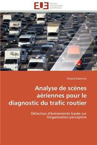Analyse de Scènes Aériennes Pour Le Diagnostic Du Trafic Routier