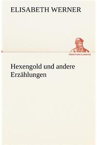 Hexengold Und Andere Erzahlungen