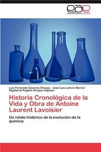 Historia Cronológica de la Vida y Obra de Antoine Laurent Lavoisier