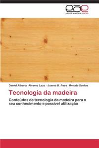 Tecnologia Da Madeira