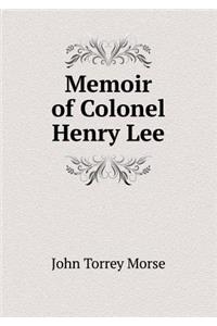 Memoir of Colonel Henry Lee