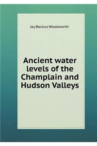 Ancient water levels of the Champlain and Hudson Valleys