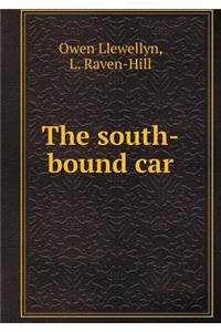 The South-Bound Car