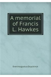 A Memorial of Francis L. Hawkes