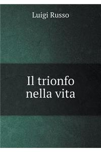 Il Trionfo Nella Vita