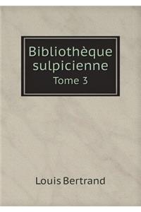 Bibliothèque sulpicienne Tome 3