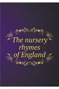 The Nursery Rhymes of England