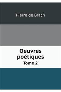 Oeuvres poétiques Tome 2