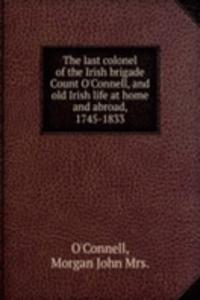 THE LAST COLONEL OF THE IRISH BRIGADE C