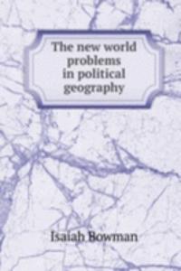 new world problems in political geography