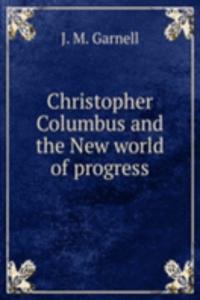 Christopher Columbus and the New world of progress