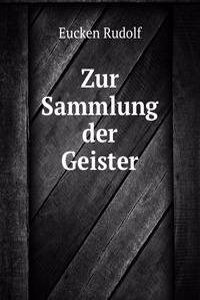 Zur Sammlung der Geister