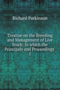 Treatise on the Breeding and Management of Live Stock