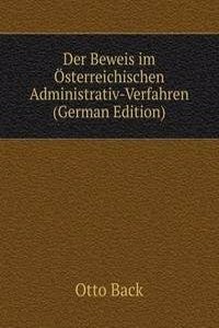 Der Beweis im Osterreichischen Administrativ-Verfahren (German Edition)