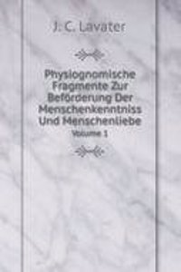 Physiognomische Fragmente Zur Beforderung Der Menschenkenntniss Und Menschenliebe
