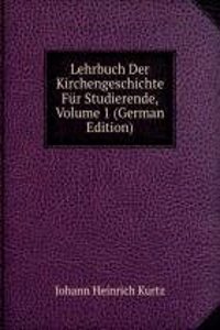 Lehrbuch Der Kirchengeschichte Fur Studierende, Volume 1 (German Edition)