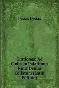 Orationes: Ad Codicem Palatinum Nunc Denuo Collatum (Latin Edition)
