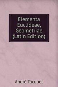 Elementa Euclideae, Geometriae (Latin Edition)