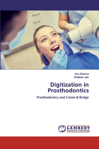 Digitization in Prosthodontics