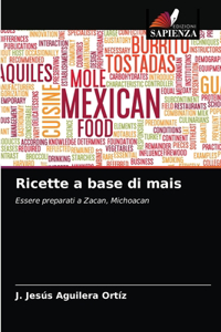 Ricette a base di mais