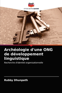 Archéologie d'une ONG de développement linguistique
