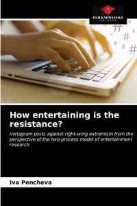 How entertaining is the resistance?