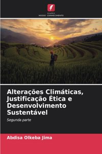 Alterações Climáticas, Justificação Ética e Desenvolvimento Sustentável